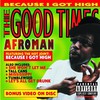 Afroman, The Good Times