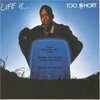 Too $hort, Life Is... Too $hort