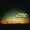 Blue Sky Black Death, Slow Burning Lights