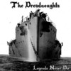 The Dreadnoughts, Legends Never Die