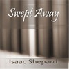 Isaac Shepard, Swept Away