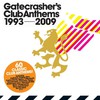 Various Artists, Gatecrasher's Club Anthems 1993 - 2009