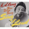k.d. lang and the Siss Boom Bang, Sing It Loud (Deluxe Edition)