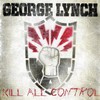 George Lynch, Kill All Control