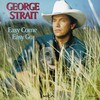 George Strait, Easy Come Easy Go