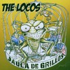 The Locos, Jaula de grillos