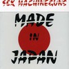 SEX MACHINEGUNS, MADE IN JAPAN