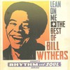 Bill Withers, Lean On Me - The Best Of Bill Withers