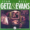 Stan Getz & Bill Evans, Stan Getz & Bill Evans