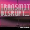 Hell Is for Heroes, Transmit Disrupt
