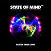 State of Mind, Faster Than Light