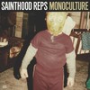 Sainthood Reps, Monoculture