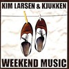 Kim Larsen & Kjukken, Weekend Music