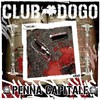 Club Dogo, Penna capitale
