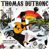 Thomas Dutronc, Comme un manouche sans guitare