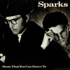Sparks, Music That You Can Dance To