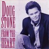 Doug Stone, From the Heart