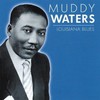 Muddy Waters, Louisiana Blues