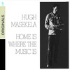 Hugh Masekela, Home Is Where the Music Is