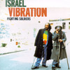 Israel Vibration, Fighting Soldiers