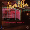 Paquito D'Rivera, Havana Cafe