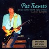 Pat Travers, Stick with what you know - Live in Europe