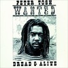 Peter Tosh, Wanted Dread & Alive