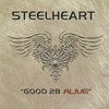 Steelheart, Good 2B Alive