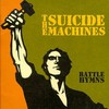 The Suicide Machines, Battle Hymns