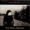 Mary Black, The Holy Ground
