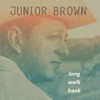 Junior Brown, Long Walk Back