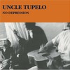 Uncle Tupelo, No Depression