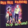 Dee Dee Ramone, Hop Around