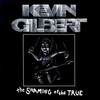 Kevin Gilbert, The Shaming of the True