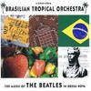 Brazilian Tropical Orchestra, The Beatles in Bossa Nova