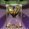 Mother's Army, Planet Earth