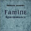 Patrick Cassidy, Famine Remembrance