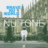 Nu:Tone, Brave Nu World