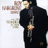 Roy Hargrove Quintet, With the Tenors of Our Time