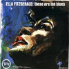 Ella Fitzgerald, These Are the Blues
