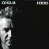 Icehouse, Heroes