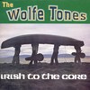 Wolfe Tones, Irish to the Core