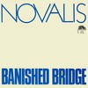 Novalis, Banished Bridge