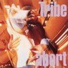 Tribe, Abort