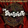 Los Straitjackets, The Utterly Fantastic and Totally Unbelievable Sound of Los Straitjackets