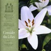 Mormon Tabernacle Choir, Consider the Lilies