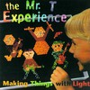 The Mr. T Experience, Making Things With Light