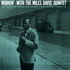 Miles Davis Quintet, Workin' With the Miles Davis Quintet