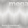 Boris With Merzbow, Megatone