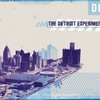 The Detroit Experiment, The Detroit Experiment